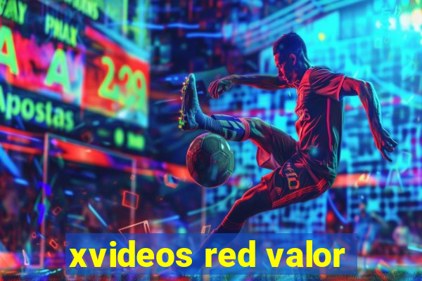 xvideos red valor